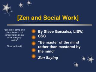 [Zen and Social Work]