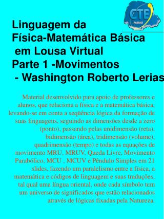 Linguagem da Física-Matemática Básica em Lousa Virtual Parte 1 -Movimentos