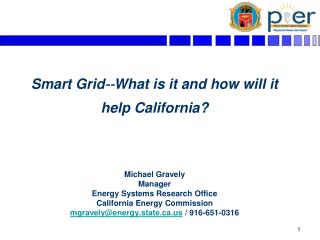 Smart Grid‐‐What is it and how will it help California?