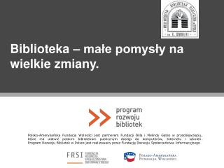 Biblioteka – małe pomysły na wielkie zmiany.