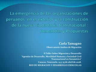 Carla Tamagno Observatorio Andino de Migración II Taller Sobre Migración y Desarrollo