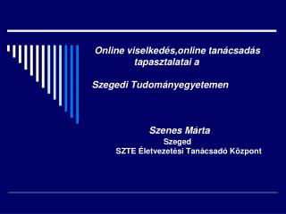 Szeged SZTE Életvezetési Tanácsadó Központ