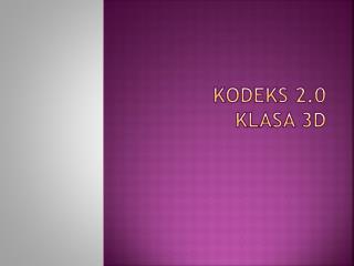 Kodeks 2.0 klasa 3d