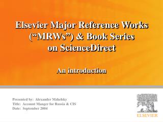 Elsevier Major Reference Works (“MRWs”) &amp; Book Series on ScienceDirect