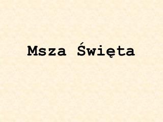 Msza Święta