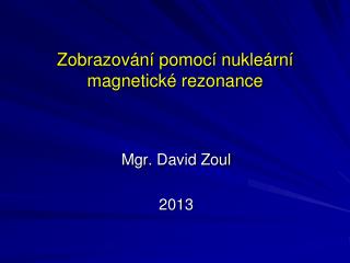 Zobrazování pomocí nukleární magnetické rezonance