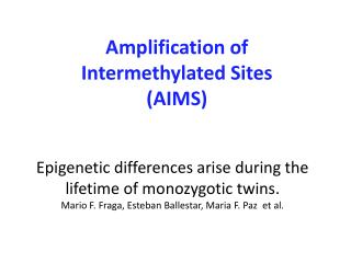 Amplification of Intermethylated Sites (AIMS)