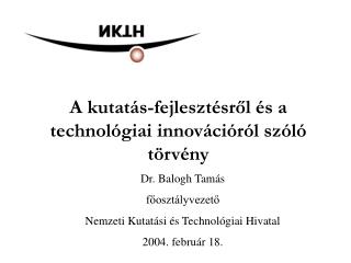 A kutatás-fejlesztésről és a technológiai innovációról szóló törvény