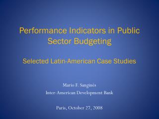 Performance Indicators in Public Sector Budgeting Selected Latin-American Case Studies