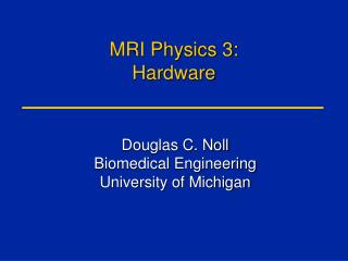 MRI Physics 3: Hardware