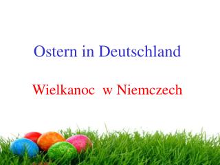 Ostern in Deutschland Wielkanoc w Niemczech