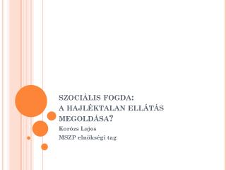 szociális fogda: a hajléktalan ellátás megoldása?