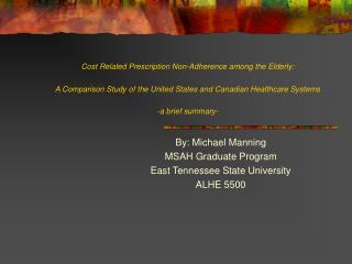 By: Michael Manning MSAH Graduate Program East Tennessee State University ALHE 5500
