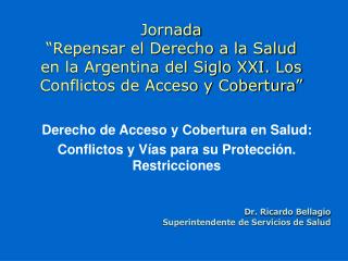 Derecho de Acceso y Cobertura en Salud: Conflictos y Vías para su Protección. Restricciones