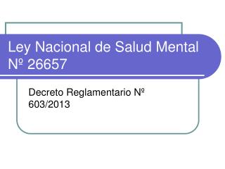 Ley Nacional de Salud Mental Nº 26657