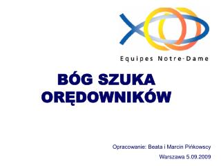 BÓG SZUKA ORĘDOWNIKÓW