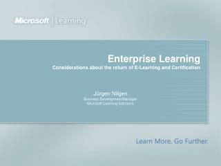 Enterprise Learning Considerations about the return of E-Learning and Certification