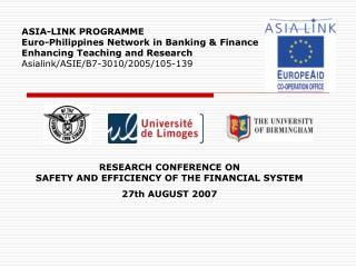 RESEARCH CONFERENCE ON SAFETY AND EFFICIENCY OF THE FINANCIAL SYSTEM 27th AUGUST 2007