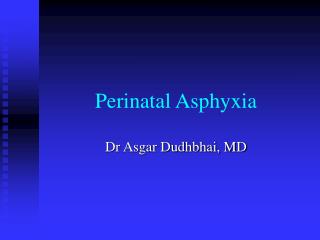 Perinatal Asphyxia