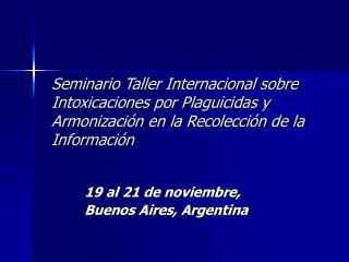 19 al 21 de noviembre, Buenos Aires, Argentina