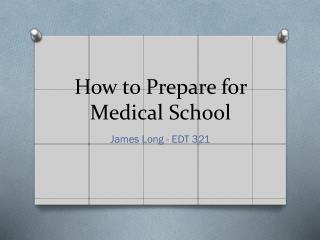 How to Prepare for Medical School