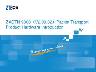 ZXCTN 9008 （ V2.08.32 ） Packet Transport Product Hardware Introduction