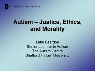 Autism – Justice, Ethics, and Morality