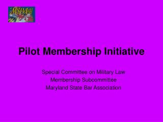 Pilot Membership Initiative