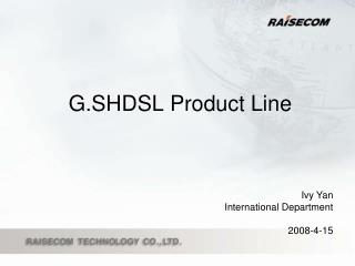 G.SHDSL Product Line