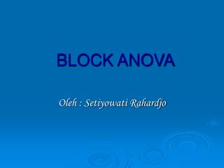 BLOCK ANOVA