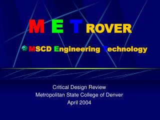 M E T ROVER M SCD E ngineering T echnology