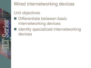 Wired internetworking devices