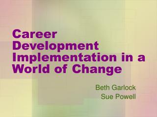 Career Development Implementation in a World of Change