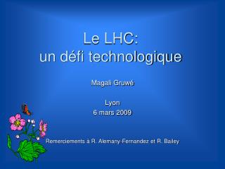 Le LHC: un défi technologique