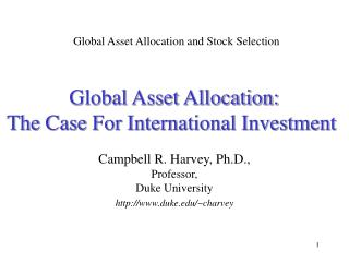 Global Asset Allocation: The Case For International Investment