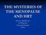 THE MYSTERIES OF THE MENOPAUSE AND HRT