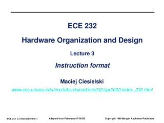 ECE 232 Hardware Organization and Design Lecture 3 Instruction format