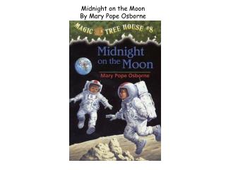 Midnight on the Moon By Mary Pope Osborne