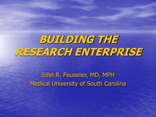 BUILDING THE RESEARCH ENTERPRISE