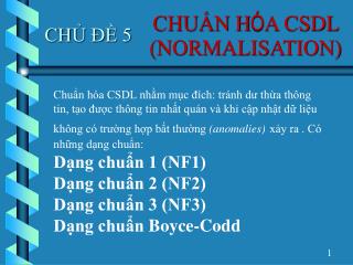 CHUẨN H Ó A CSDL (NORMALISATION)