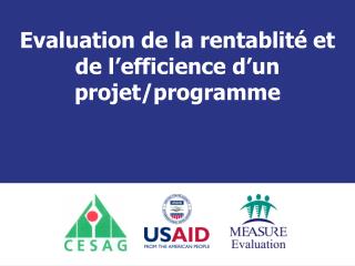 Evaluation de la rentablité et de l’efficience d’un projet/programme