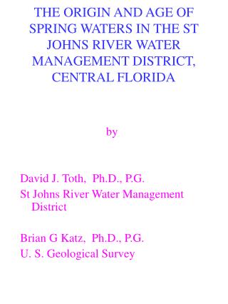 by David J. Toth, Ph.D., P.G. St Johns River Water Management District Brian G Katz, Ph.D., P.G.