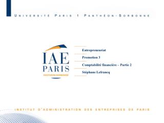 Entrepreneuriat Promotion 3 Comptabilité financière – Partie 2 Stéphane Lefrancq