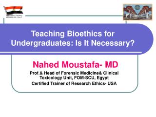 Teaching Bioethics for Undergraduates: Is It Necessary?