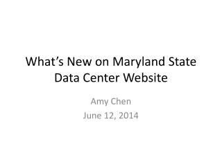 What’s New on Maryland State Data Center Website