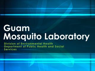 Guam Mosquito Laboratory