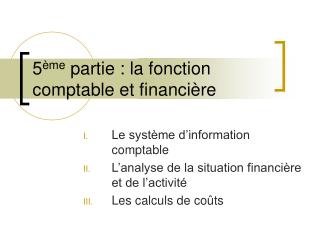 5 ème partie : la fonction comptable et financière