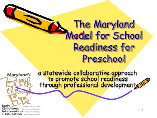 The Maryland Model for School Readiness for Preschool