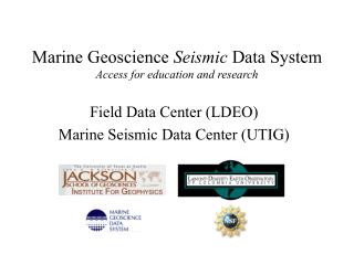 Marine Geoscience Seismic Data System Access for education and research