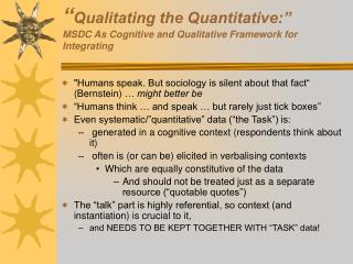 “ Qualitating the Quantitative:” MSDC As Cognitive and Qualitative Framework for Integrating